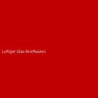 Luftiger Glas-Briefkasten