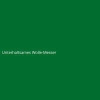 Unterhaltsames Wolle-Messer