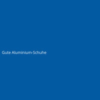 Gute Aluminium-Schuhe