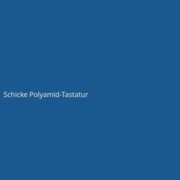Schicke Polyamid-Tastatur